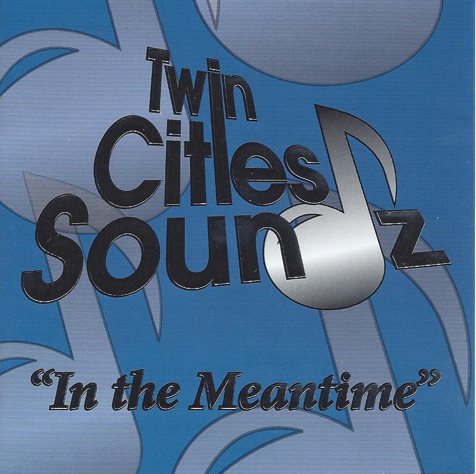 Twin Cities Soundz " In The Meantime " - Click Image to Close
